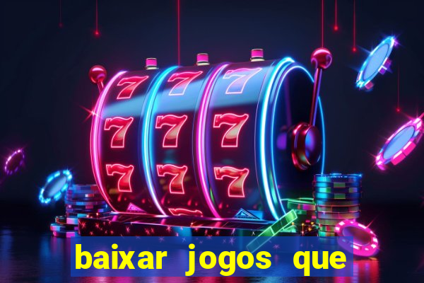 baixar jogos que ganha dinheiro de verdade no pix