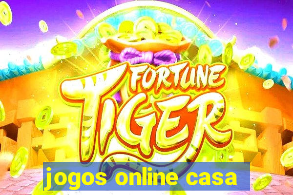 jogos online casa