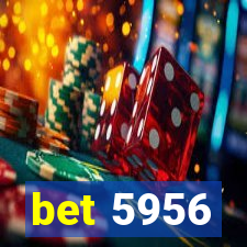 bet 5956