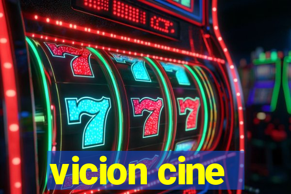 vicion cine