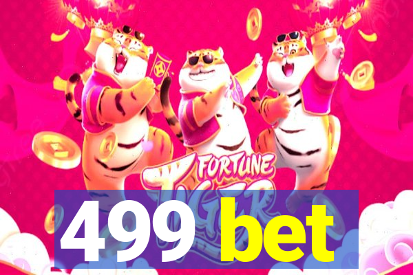 499 bet