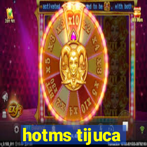 hotms tijuca