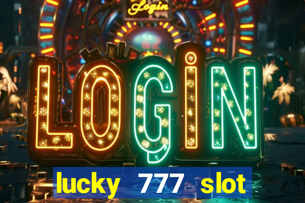 lucky 777 slot jili pagcor