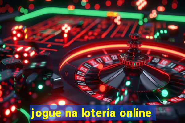 jogue na loteria online