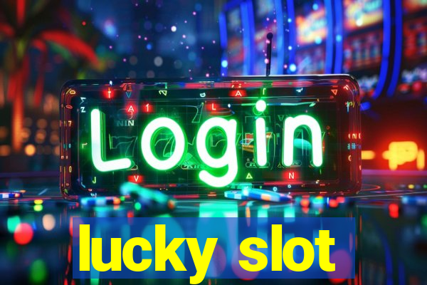 lucky slot