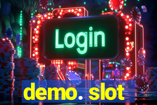 demo. slot