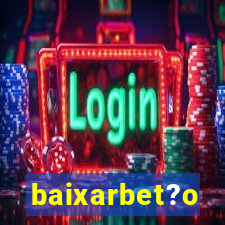 baixarbet?o