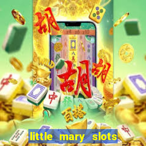 little mary slots casino bar