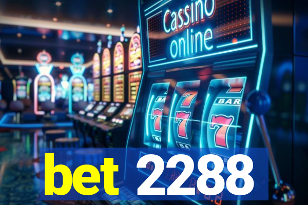 bet 2288