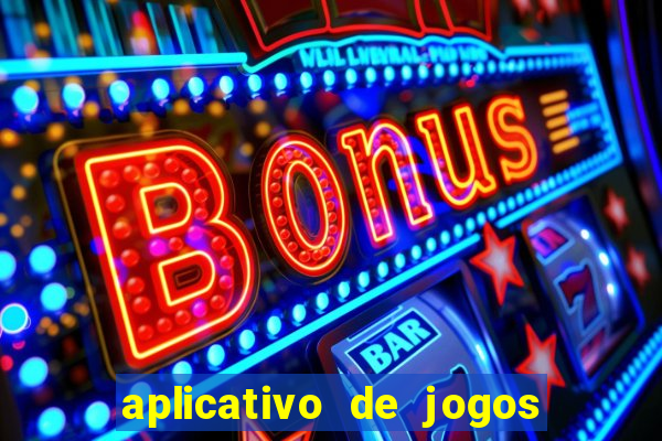 aplicativo de jogos do tigrinho