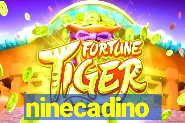 ninecadino