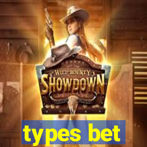 types bet