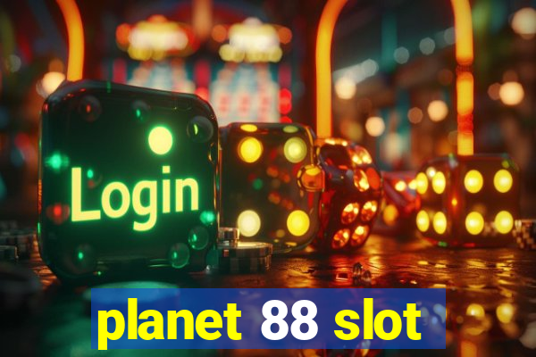 planet 88 slot