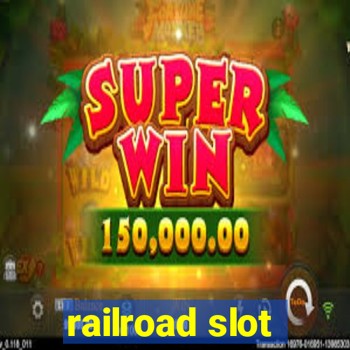 railroad slot