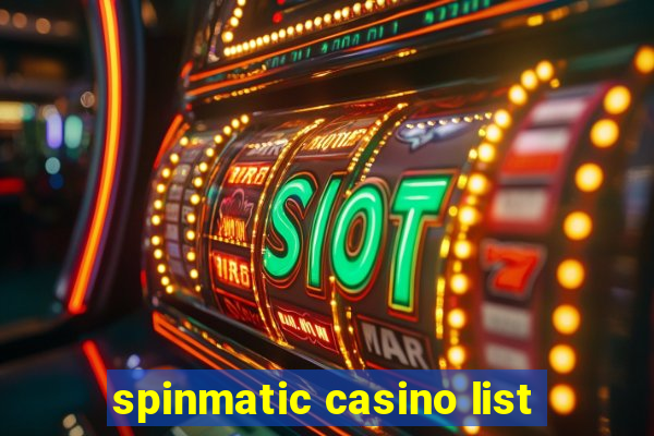 spinmatic casino list