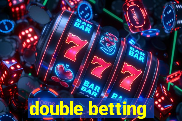 double betting