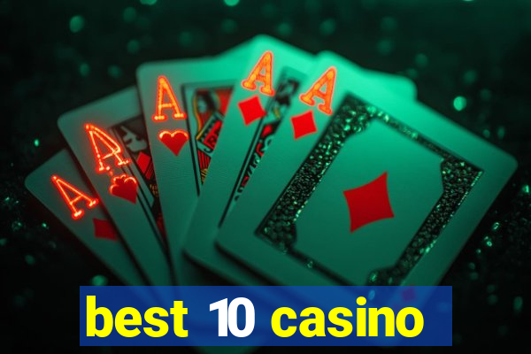 best 10 casino