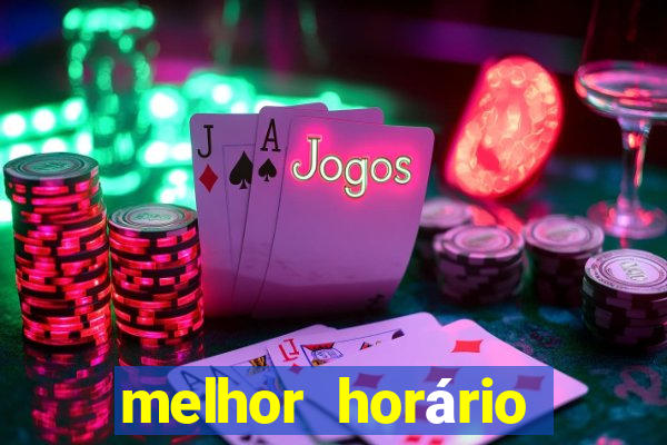 melhor horário para jogar fortune dragon madrugada