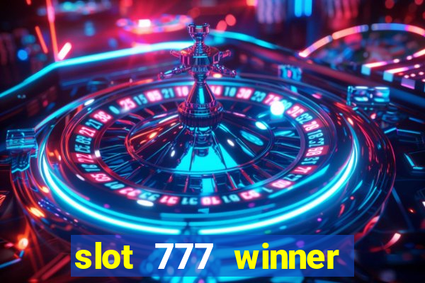 slot 777 winner paga mesmo