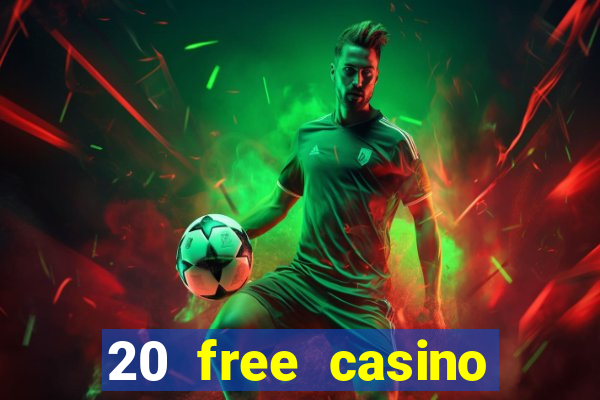 20 free casino bonus no deposit