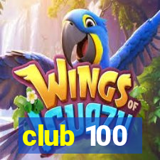 club 100