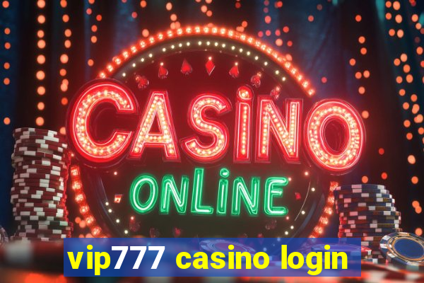 vip777 casino login