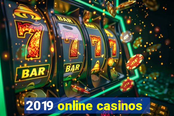 2019 online casinos