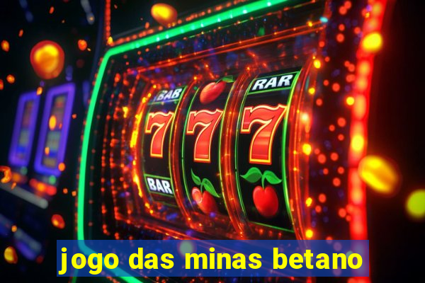 jogo das minas betano