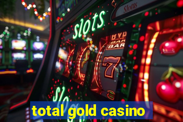 total gold casino