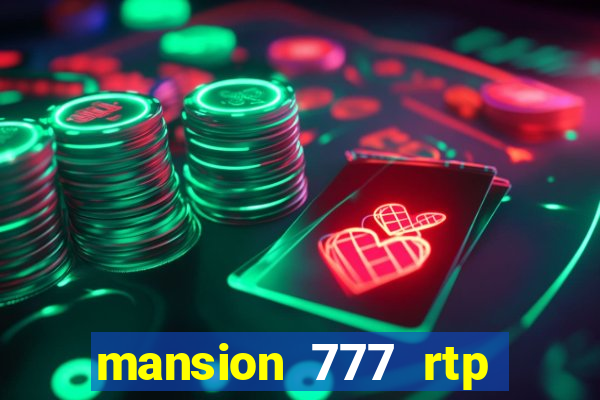 mansion 777 rtp live slot