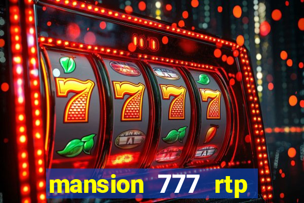 mansion 777 rtp live slot