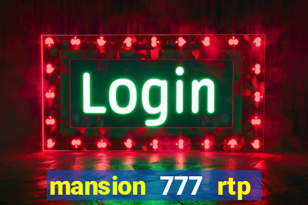 mansion 777 rtp live slot