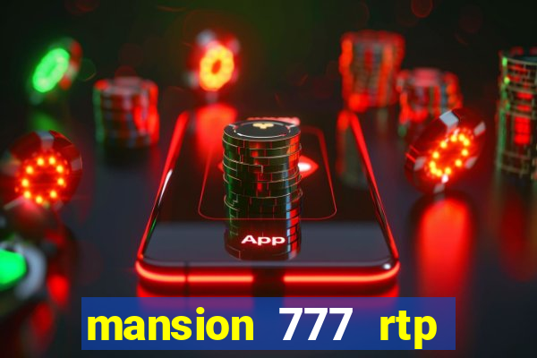 mansion 777 rtp live slot