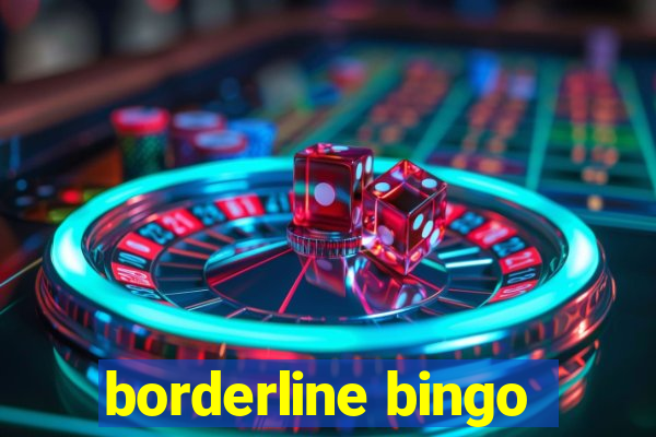 borderline bingo