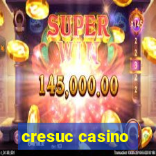 cresuc casino