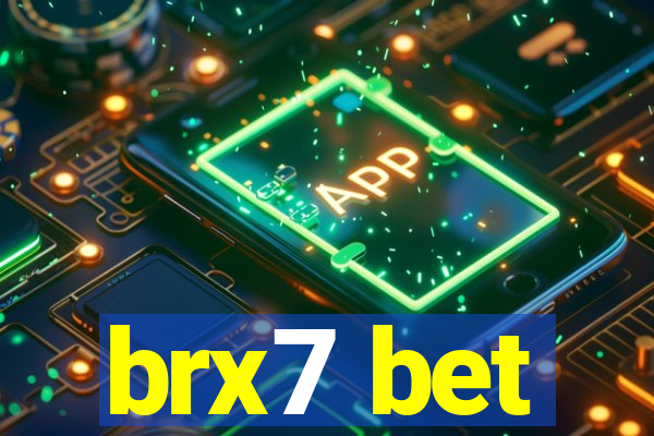 brx7 bet