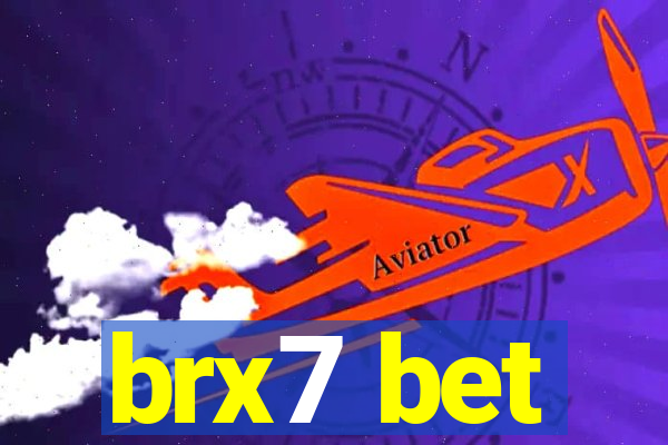 brx7 bet