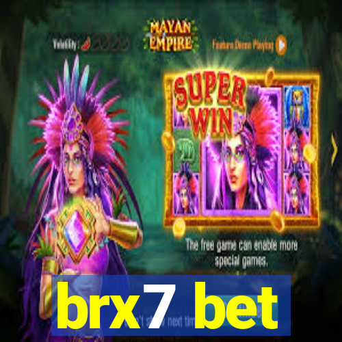 brx7 bet