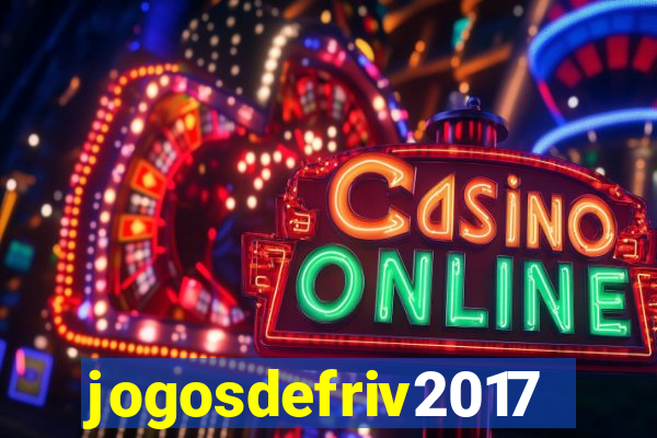 jogosdefriv2017