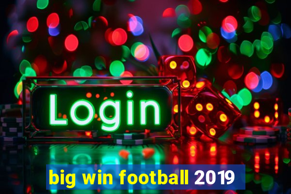 big win football 2019