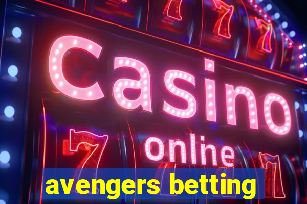 avengers betting