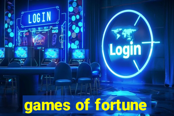 games of fortune