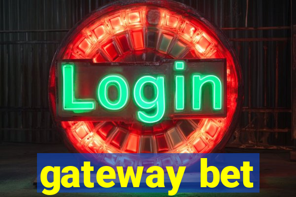 gateway bet