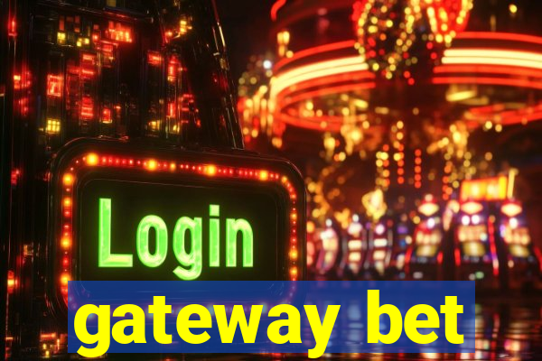 gateway bet