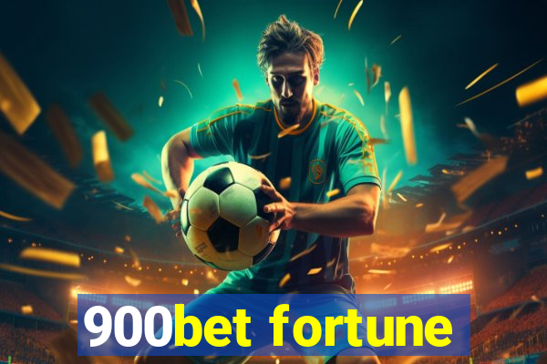 900bet fortune