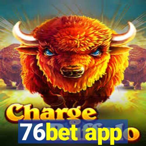 76bet app