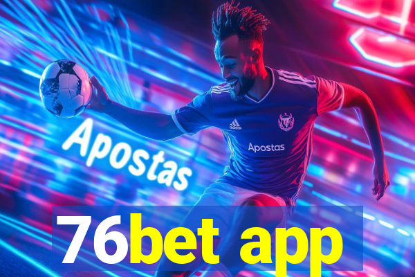 76bet app