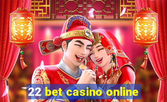 22 bet casino online