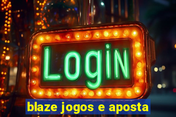 blaze jogos e aposta