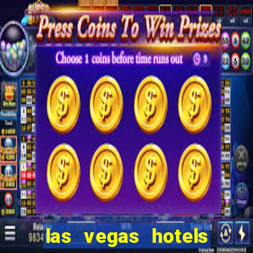 las vegas hotels and casinos